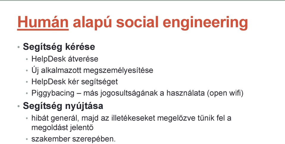 jogosultságának a használata (open wifi) Segítség nyújtása hibát generál,