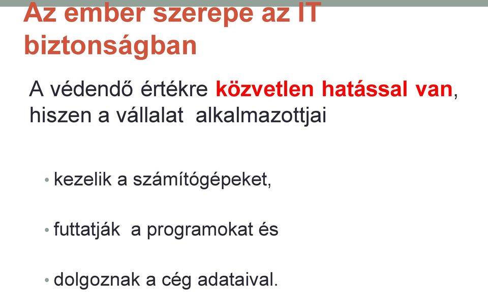 vállalat alkalmazottjai kezelik a