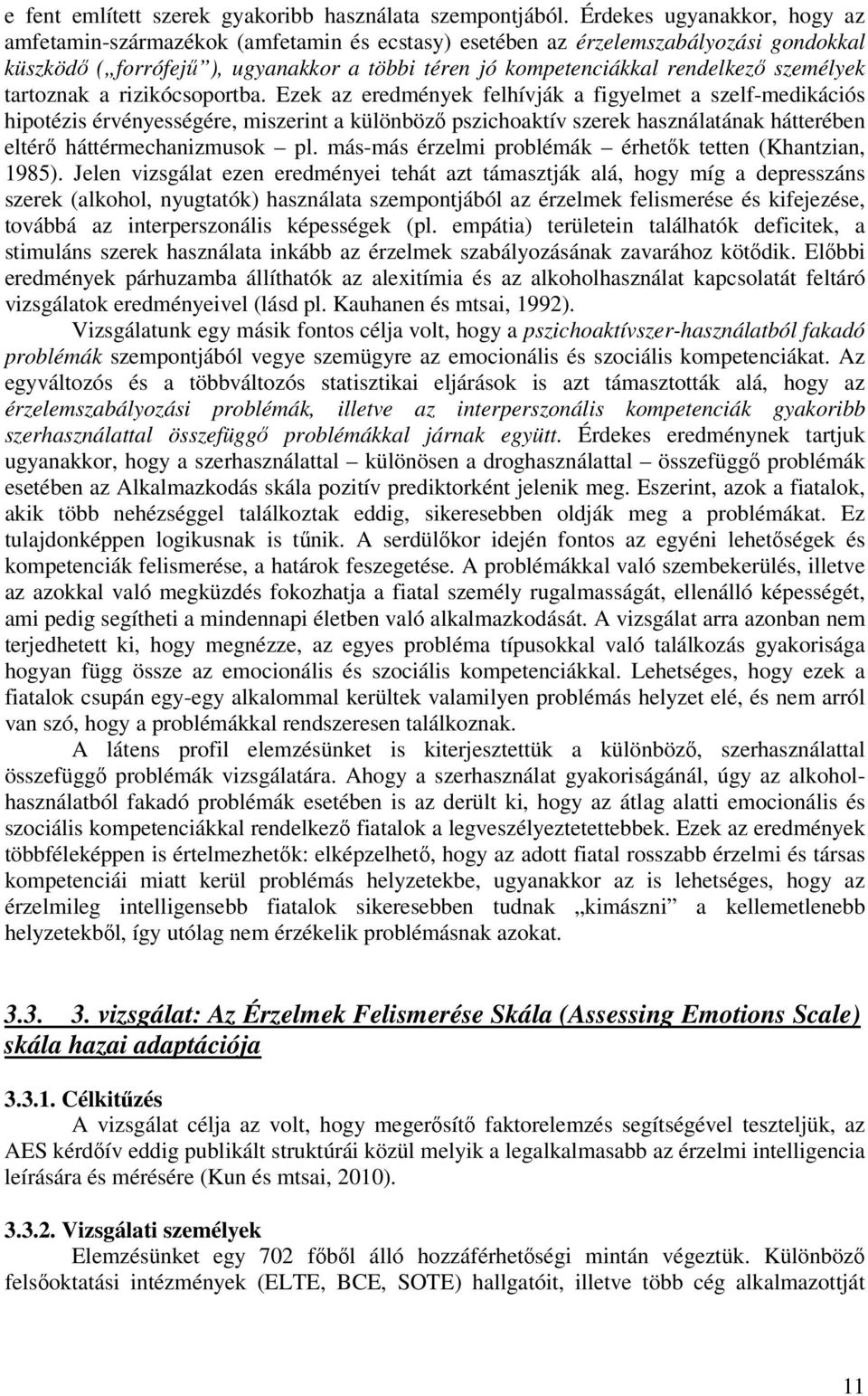személyek tartoznak a rizikócsoportba.
