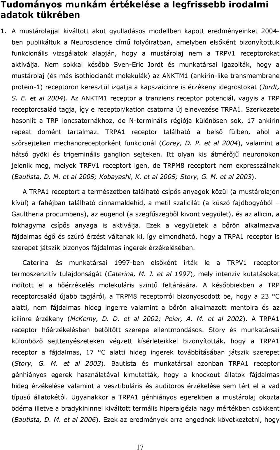 hogy a mustárolaj nem a TRPV1 receptorokat aktiválja.