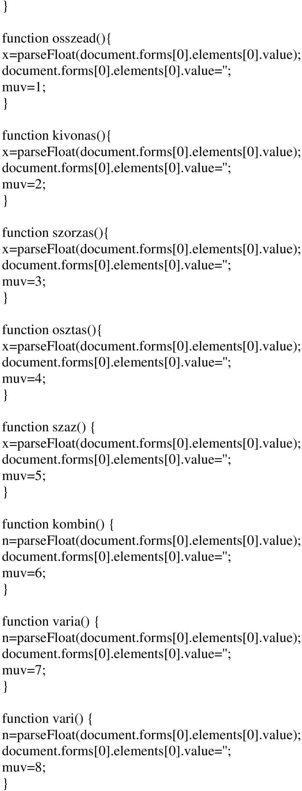 elements[0].value); muv=6; function varia() n=parsefloat(document.forms[0].elements[0].value); muv=7; function vari() n=parsefloat(document.