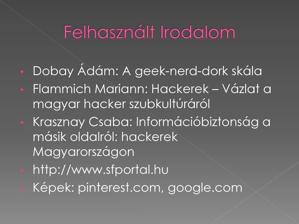 Csaba: Információbiztonság a másik oldalról: hackerek