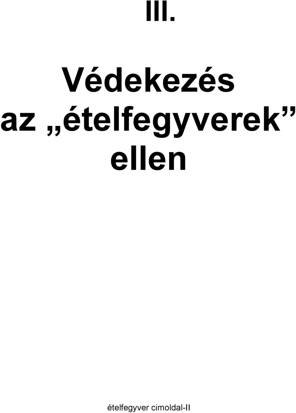 ételfegyverek