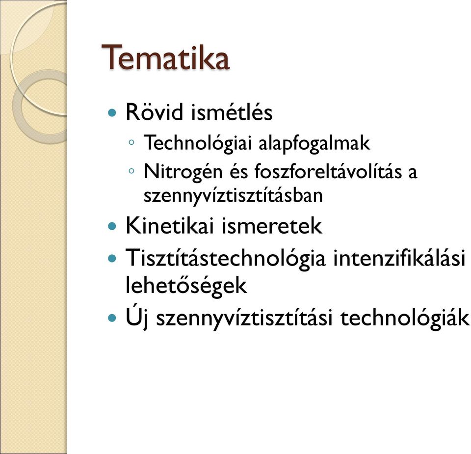 szennyvíztisztításban Kinetikai ismeretek