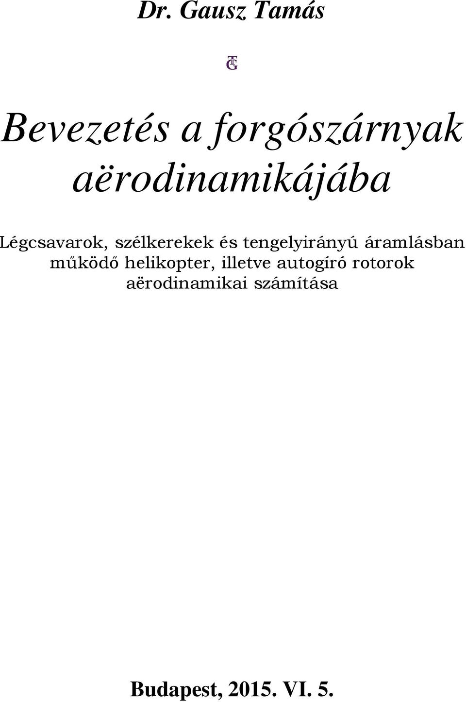 tengelyirányú áramlásban működő helikopter,