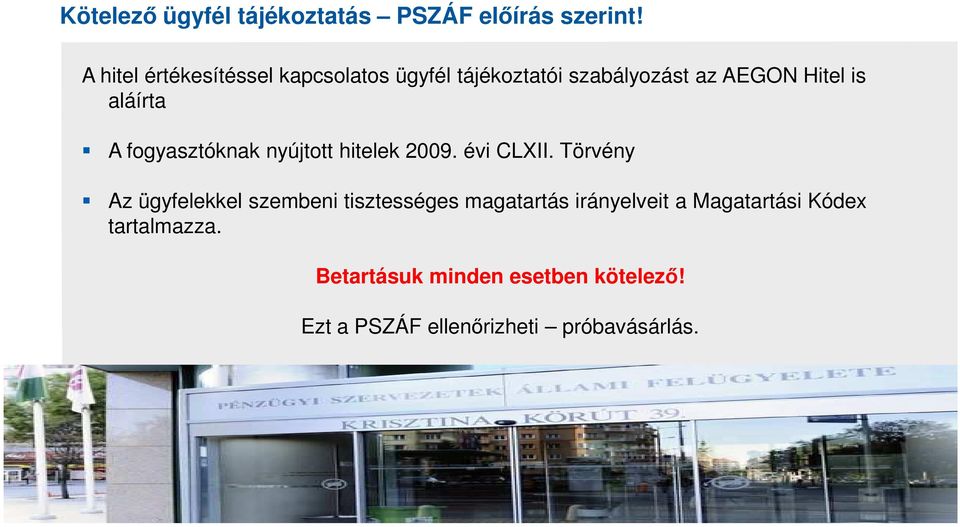 A fogyasztóknak nyújtott hitelek 2009. évi CLXII.