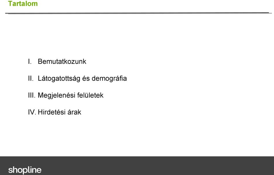 Látogatottság és