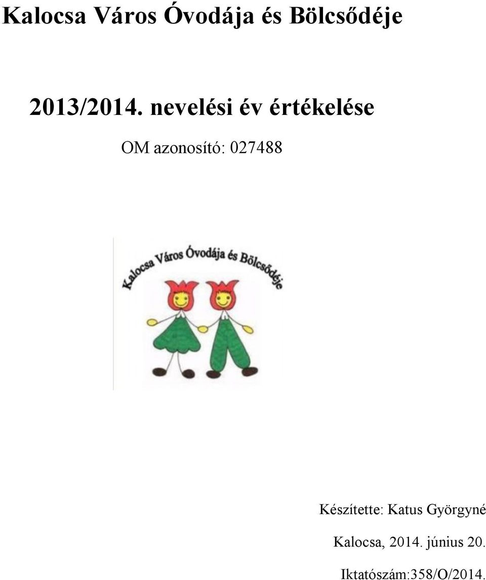 nevelési év értékelése OM azonosító: