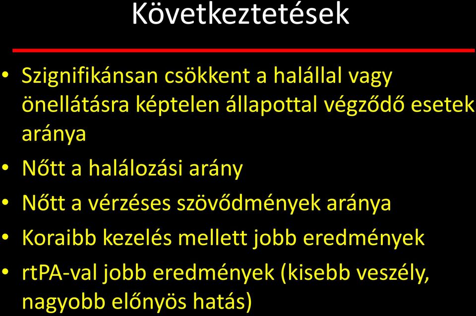 Nőtt a vérzéses szövődmények aránya Koraibb kezelés mellett jobb