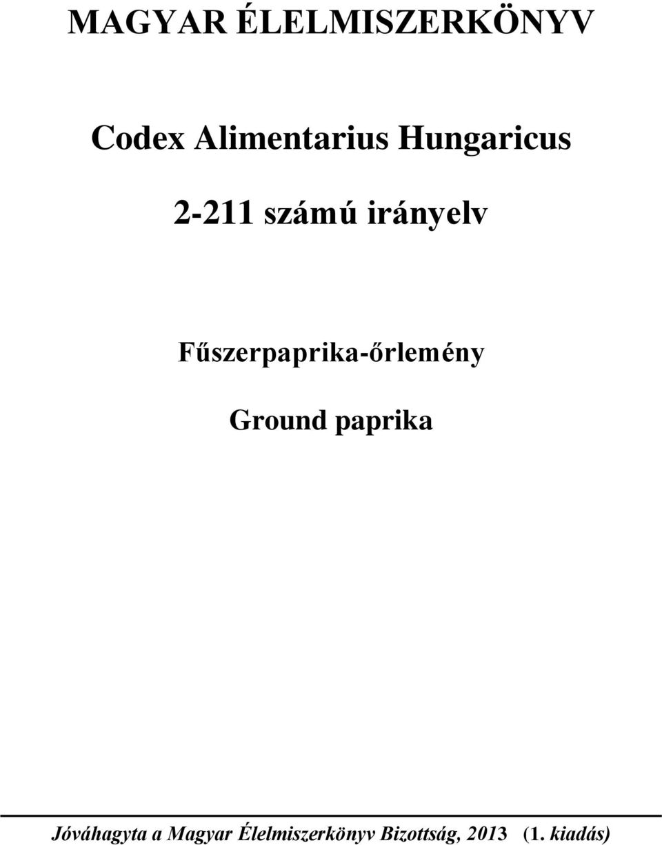 Fűszerpaprika-őrlemény Ground paprika
