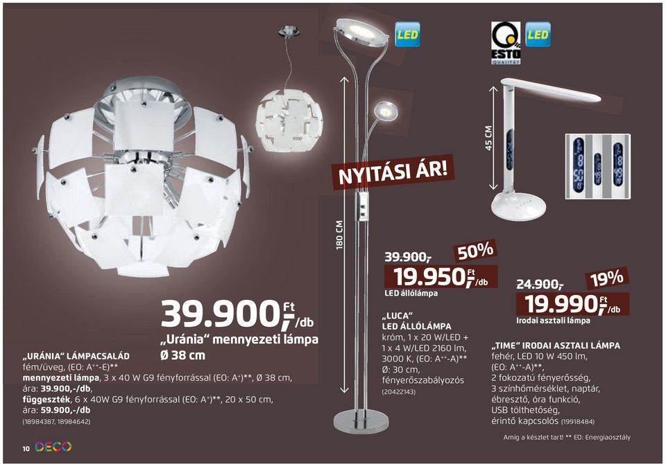 950,- Ft /db LED állólámpa LUCA LED ÁLLÓLÁMPA króm, 1 x 20 W/LED + 1 x 4 W/LED 2160 lm, 3000 K, (EO: A ++ -A)** Ø: 30 cm, fényerőszabályozós (20422143) 50% 19.