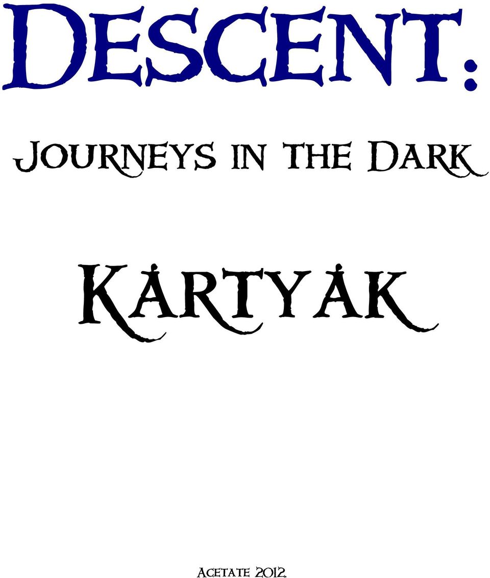 the Dark