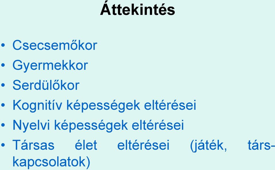 eltérései Nyelvi képességek eltérései