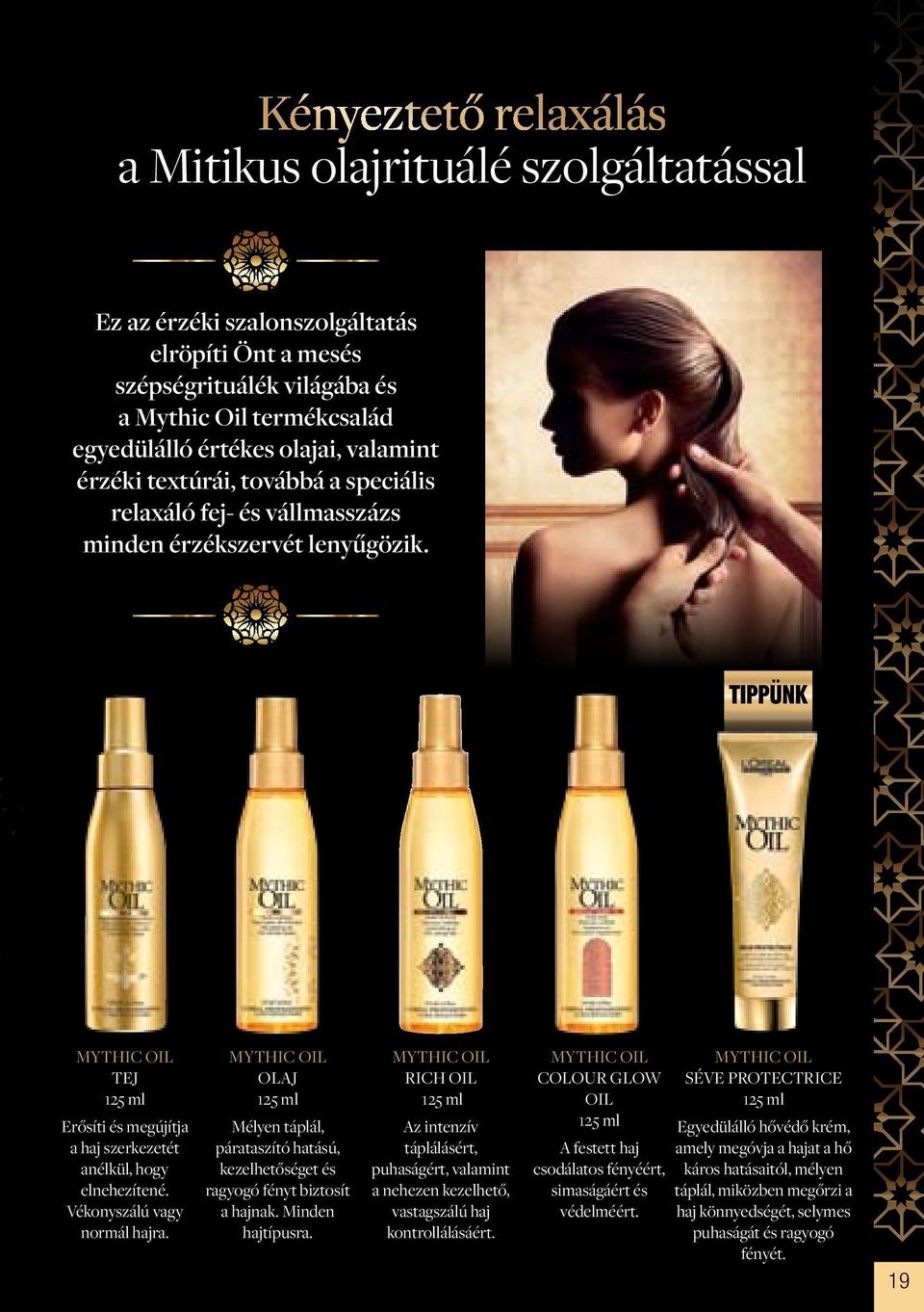 TIPPÜNK Mythic Oil Tej 125 ml Erősíti és megújítja a haj szerkezetét anélkül, hogy elnehezítené. Vékonyszálú vagy normál hajra.