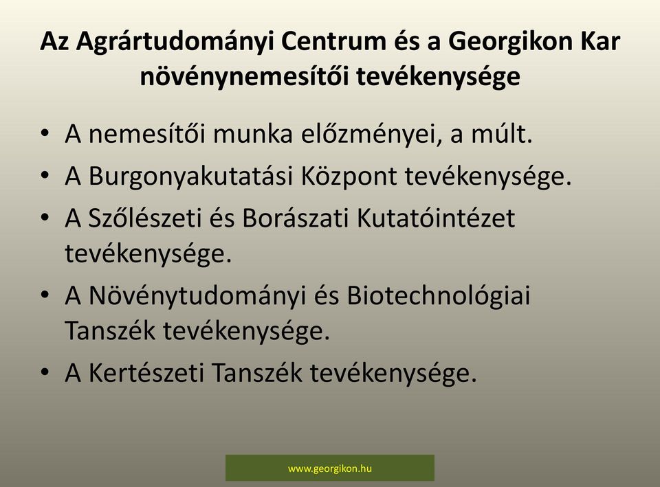 A Burgonyakutatási Központ tevékenysége.