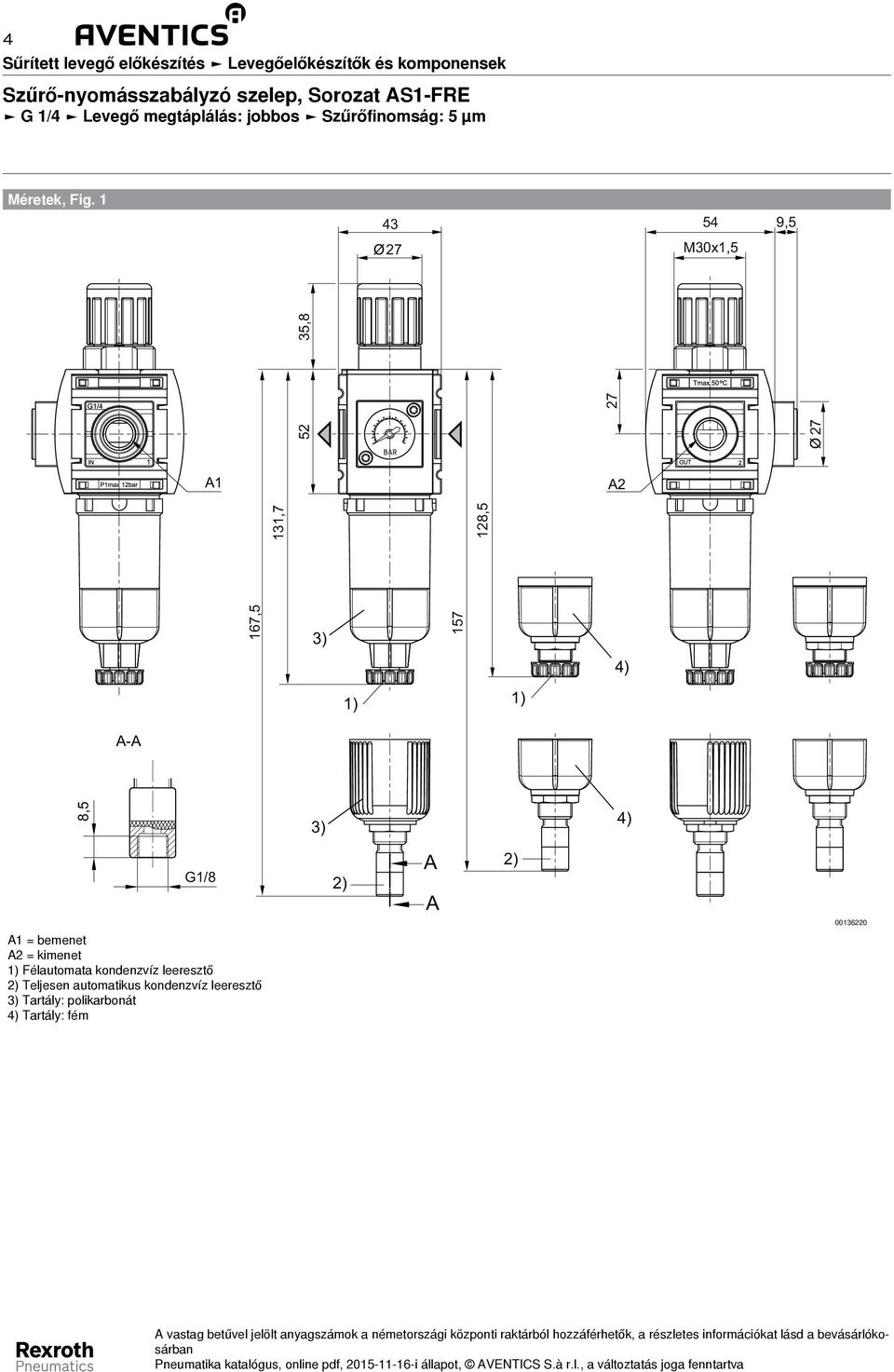 43 M30x,5 54 9,5 67,5 3,7 28,5 52 35,8 A A2 57 A-A 8,5 A A 0036220 A