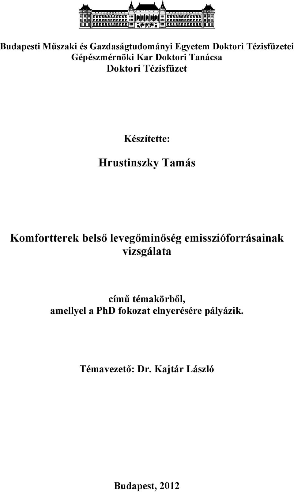 Tamás Komfortterek belső levegőminőség emisszióforrásainak vizsgálata című