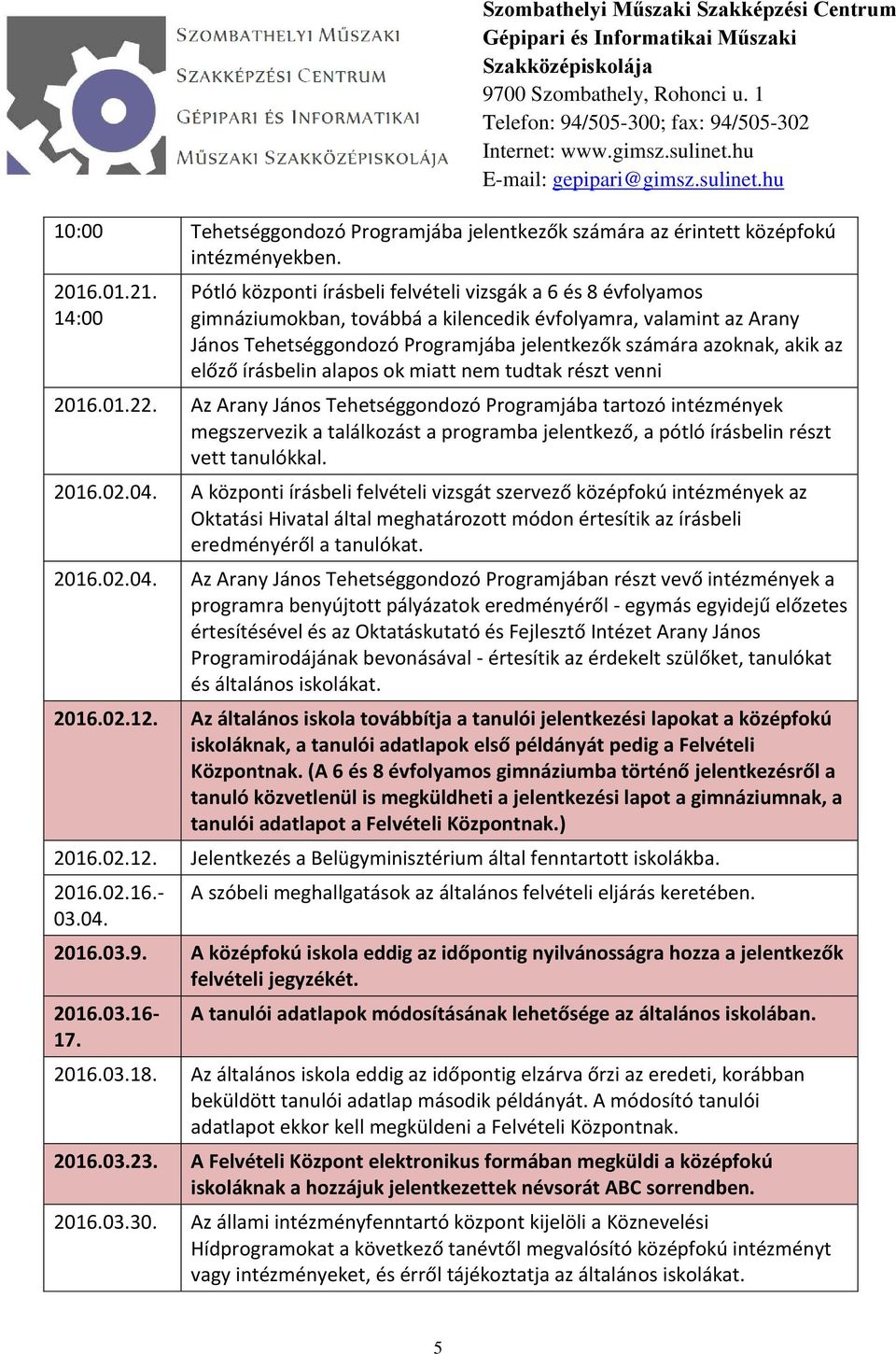 akik az előző írásbelin alapos ok miatt nem tudtak részt venni 2016.01.22.