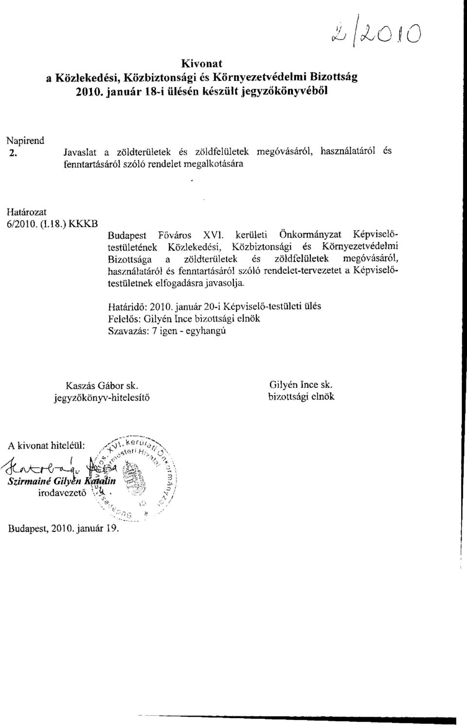 kerületi Önkormányzat Képviselőtestületének Közlekedési, Közbiztonsági és Környezetvédelmi Bizottsága a zöldterületek és zöldfelületek megóvásáról, használatáról és fenntartásáról szóló