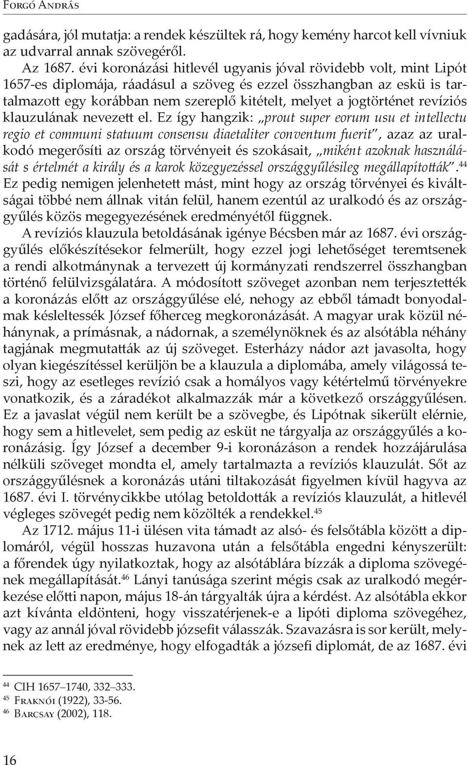 jogtörténet revíziós klauzulának nevezet el.