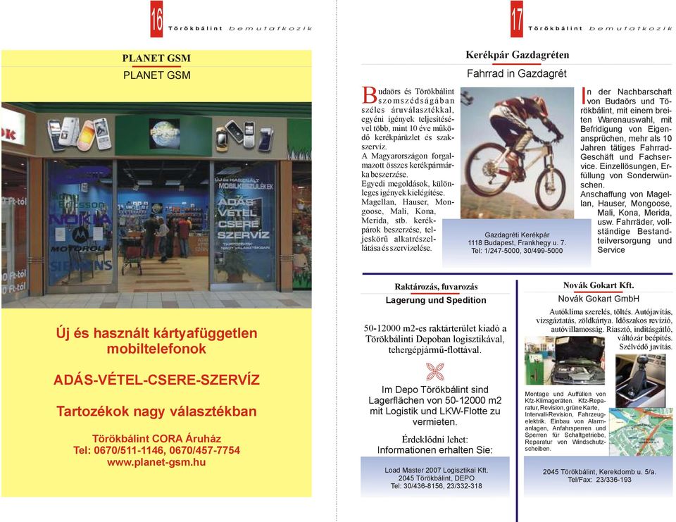 kerékpárok beszerzése, teljeskörű alkatrészellátása és szervizelése. Kerékpár Gazdagréten Fahrrad in Gazdagrét Gazdagréti Kerékpár 1118 Budapest, Frankhegy u. 7.