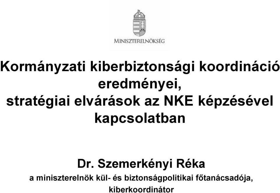 képzésével kapcsolatban Dr.