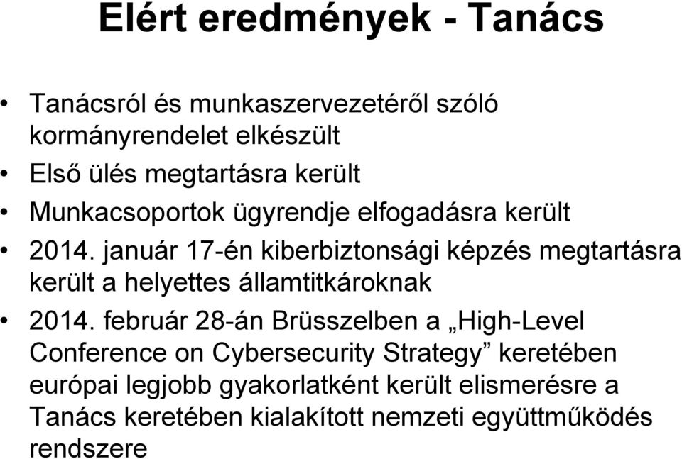január 17-én kiberbiztonsági képzés megtartásra került a helyettes államtitkároknak 2014.