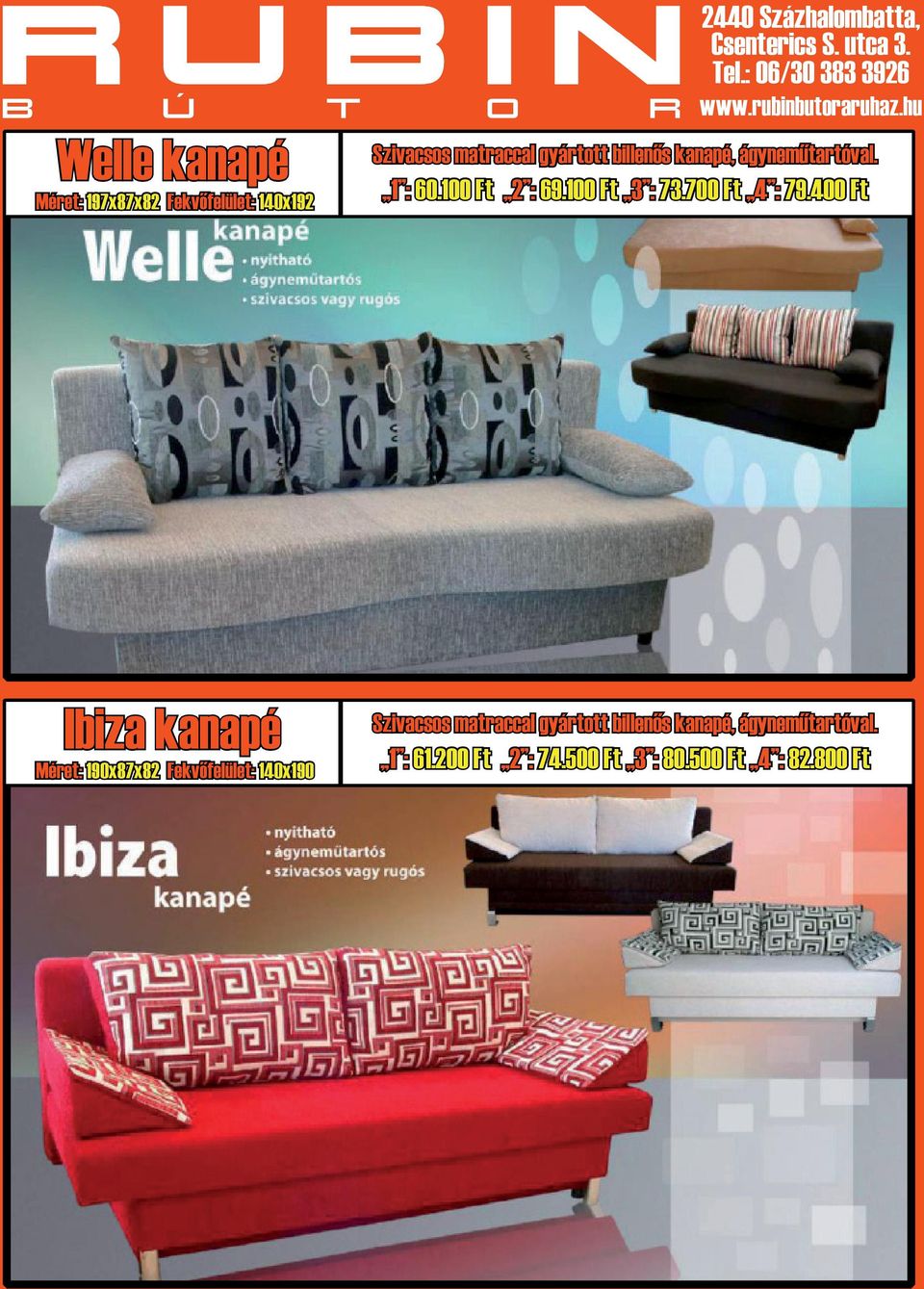 400 Ft Ibiza kanapé Méret: 190x87x82 Fekvőfelület: