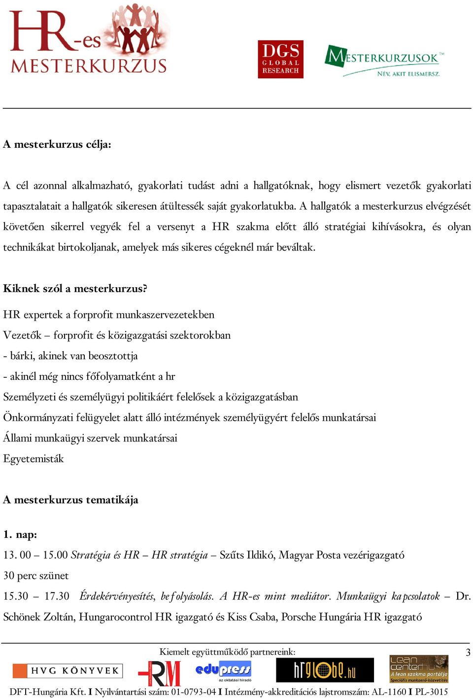 beváltak. Kiknek szól a mesterkurzus?
