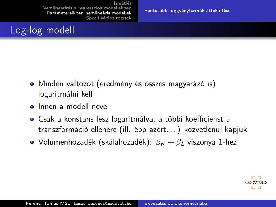 lesz logaritmálva, a többi koefficienst a transzformáció ellenére (ill.