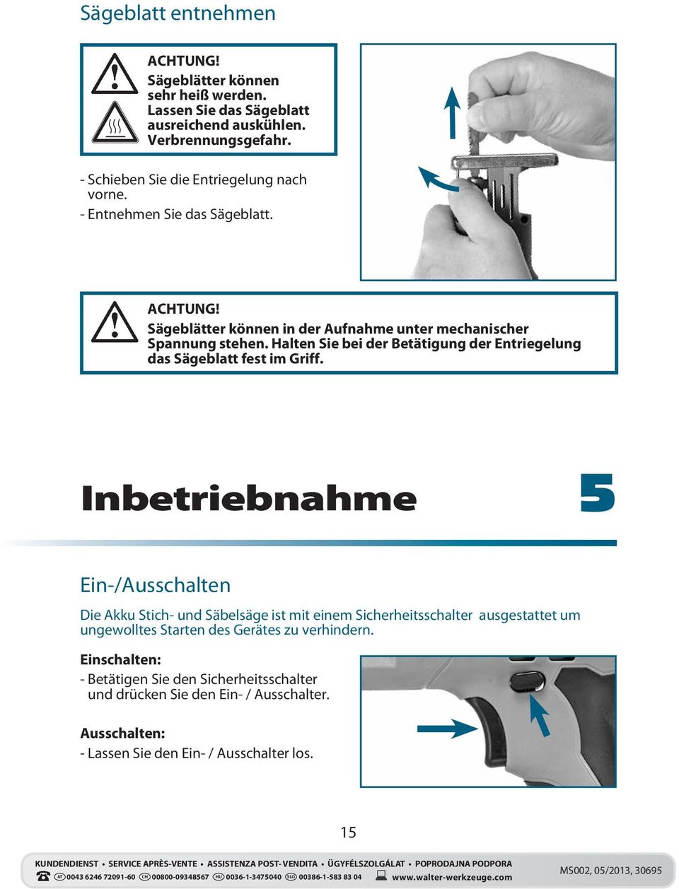 Halten Sie bei der Betätigung der Entriegelung das Sägeblatt fest im Griff.