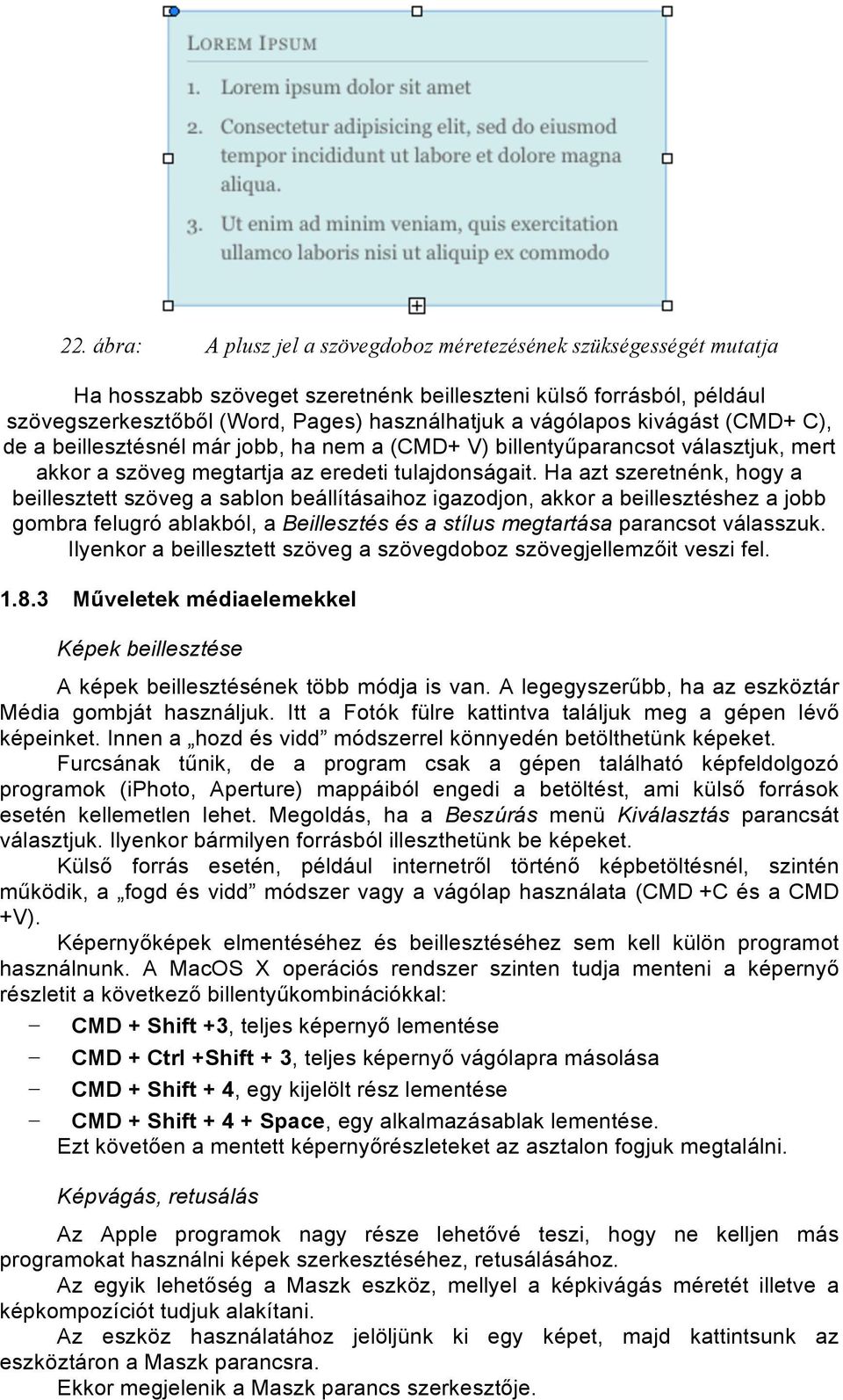 Ha azt szeretnénk, hogy a beillesztett szöveg a sablon beállításaihoz igazodjon, akkor a beillesztéshez a jobb gombra felugró ablakból, a Beillesztés és a stílus megtartása parancsot válasszuk.