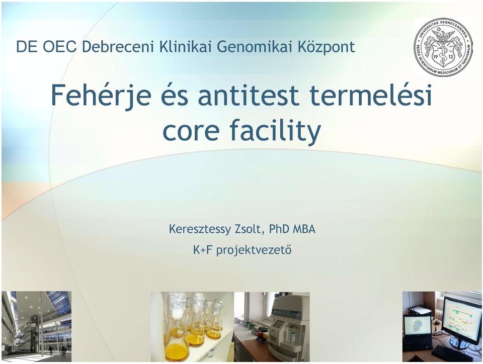 antitest termelési core facility