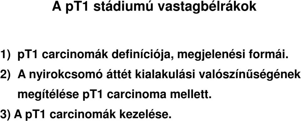 2) A nyirokcsomó áttét kialakulási