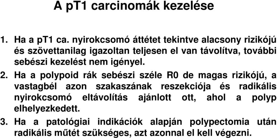 kezelést nem igényel. 2.