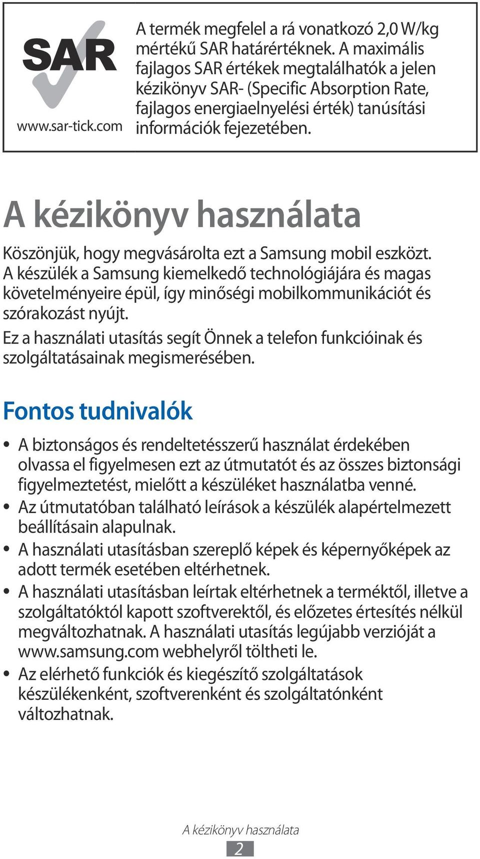 A kézikönyv használata Köszönjük, hogy megvásárolta ezt a Samsung mobil eszközt.