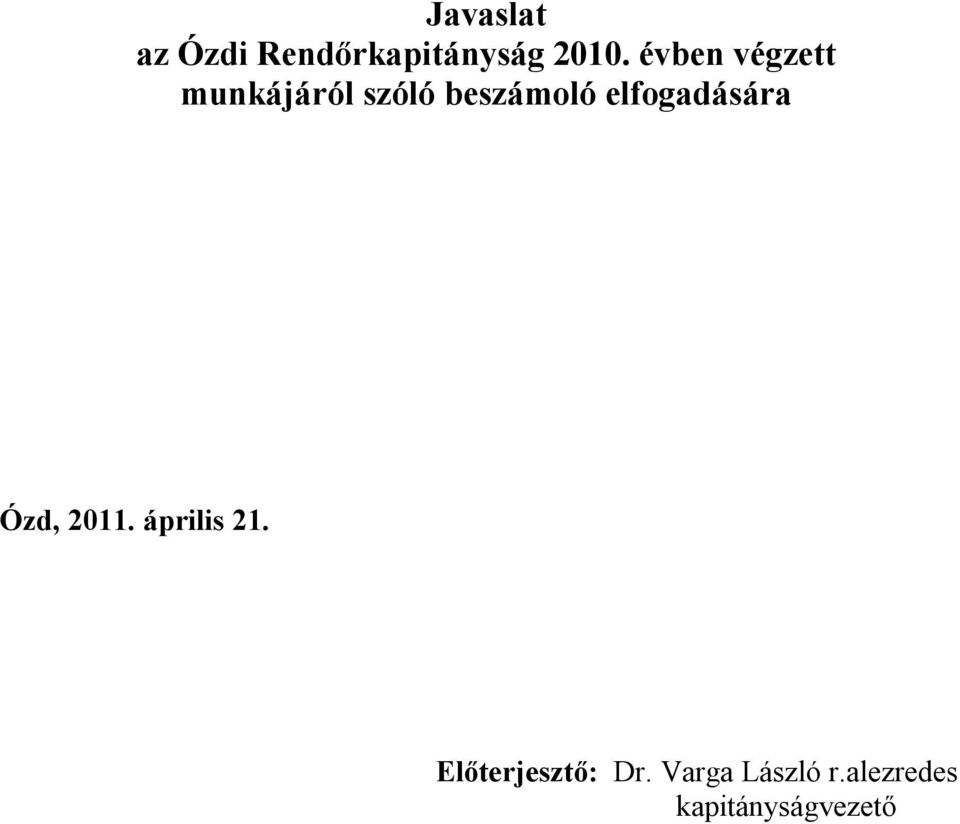 elfogadására Ózd, 2011. április 21.