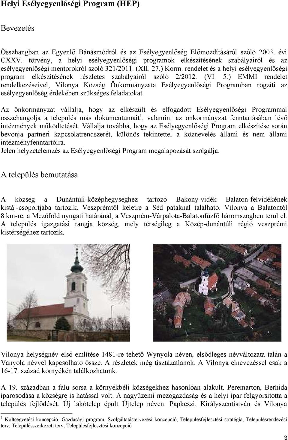 rendelet és a helyi esélyegyenlőségi program elkészítésének részletes szabályairól szóló 2/2012. (VI. 5.