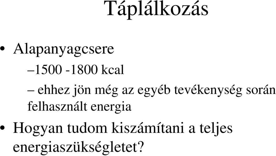 során felhasznált energia Hogyan tudom