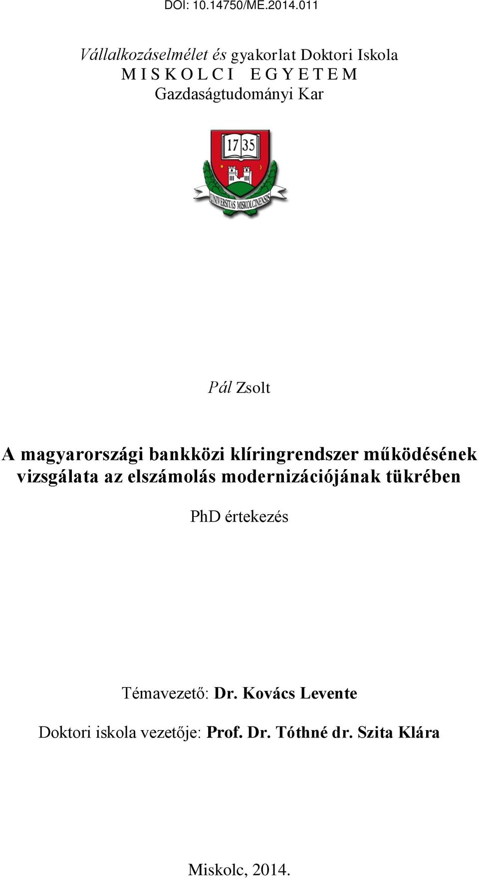 A magyarországi bankközi klíringrendszer működésének vizsgálata az  elszámolás modernizációjának tükrében - PDF Free Download