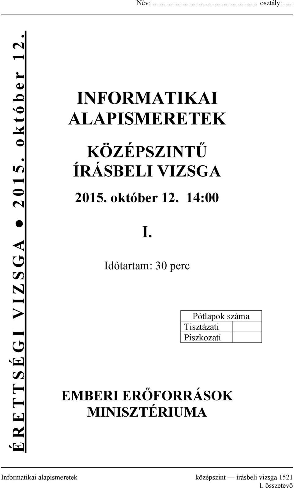 október 12. 14:00 I.