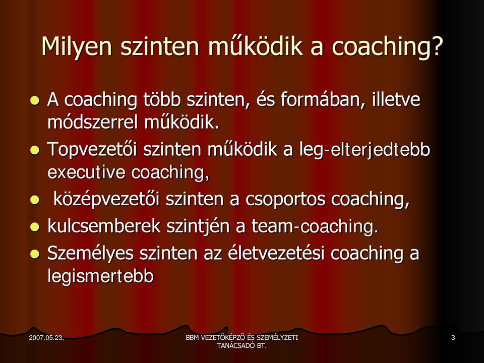 Topvezetői szinten működik a leg-elterjedtebb executive coaching,