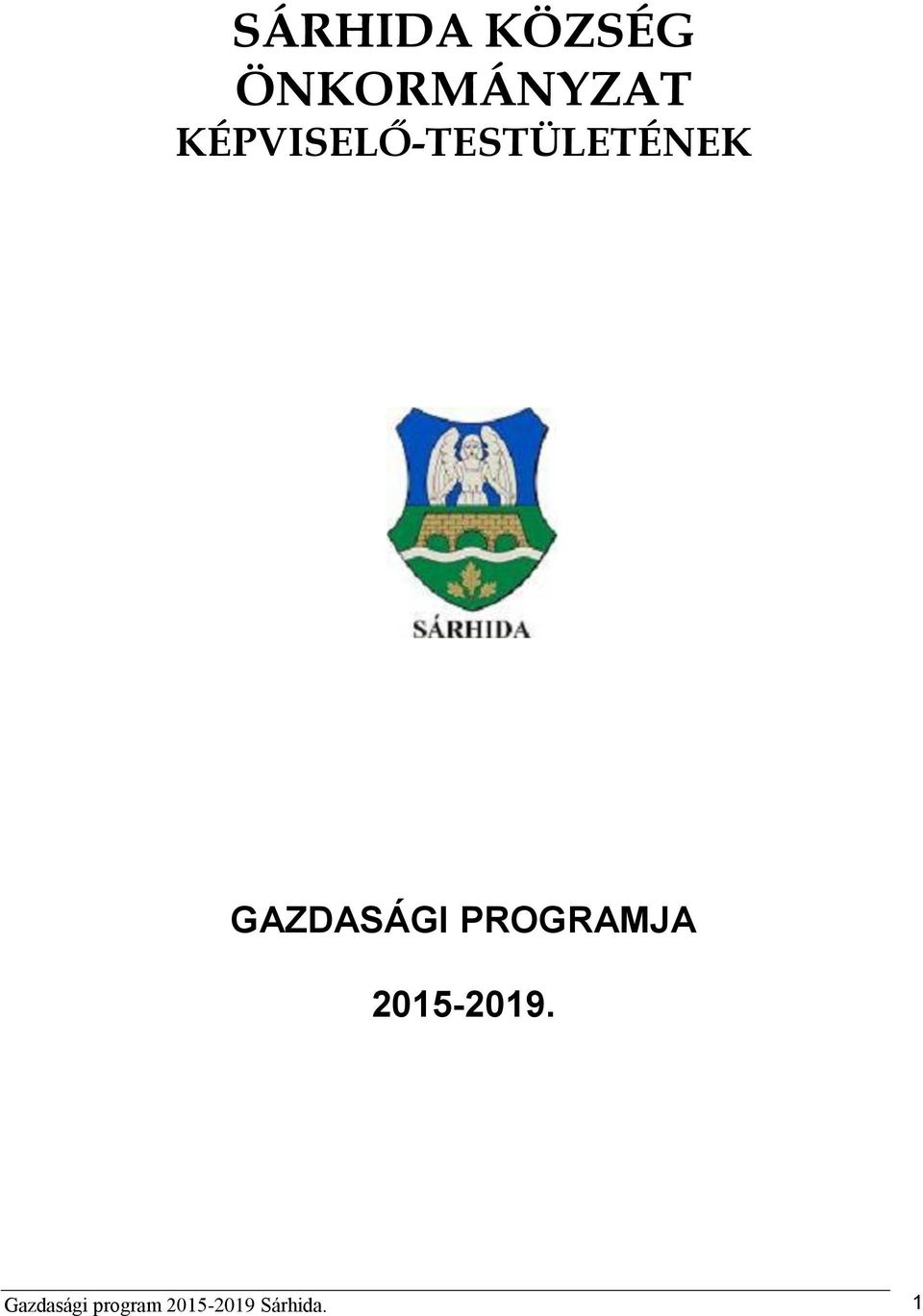 GAZDASÁGI PROGRAMJA 2015-2019.