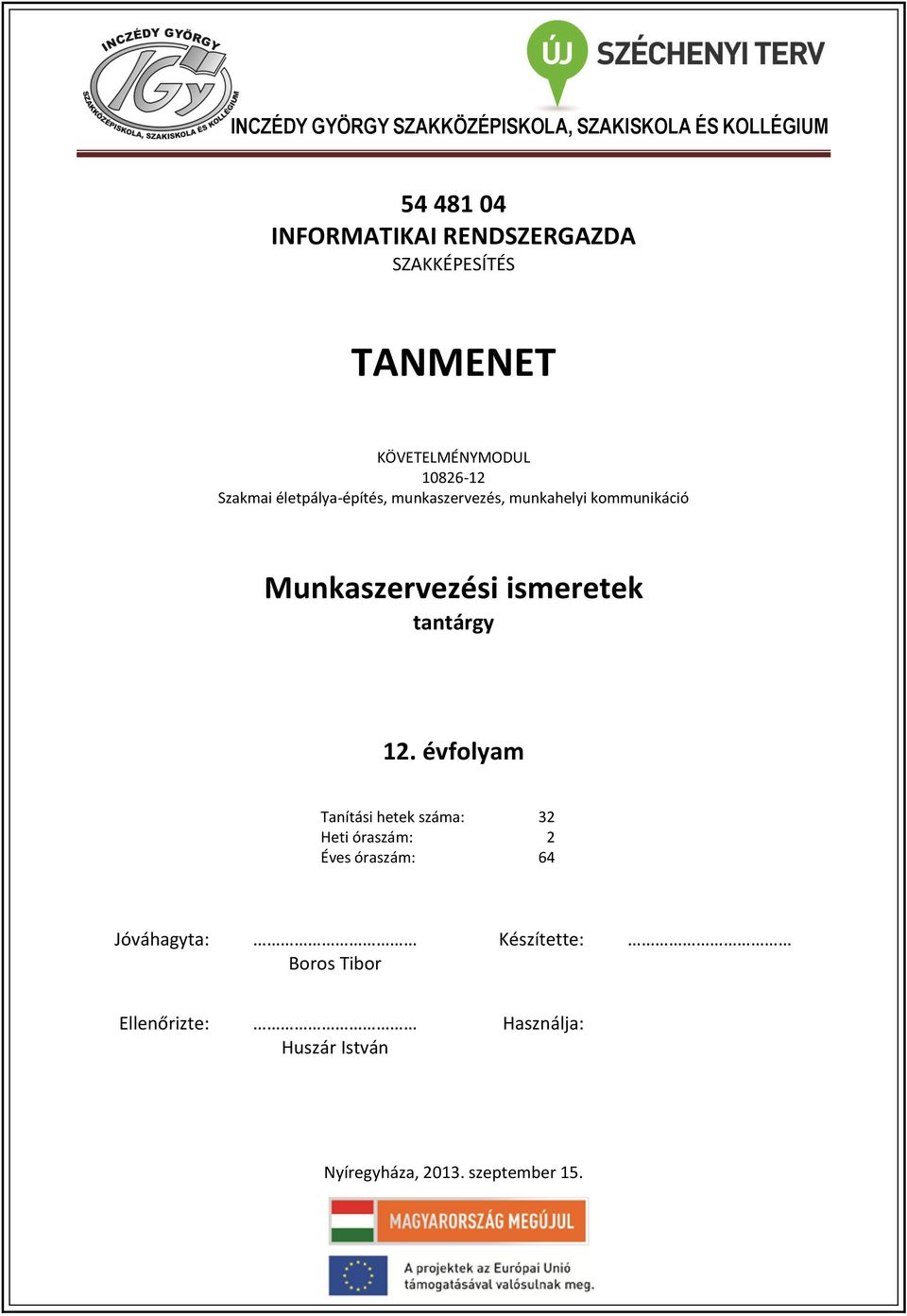 kommunikáció Munkaszervezési ismeretek tantárgy 12.