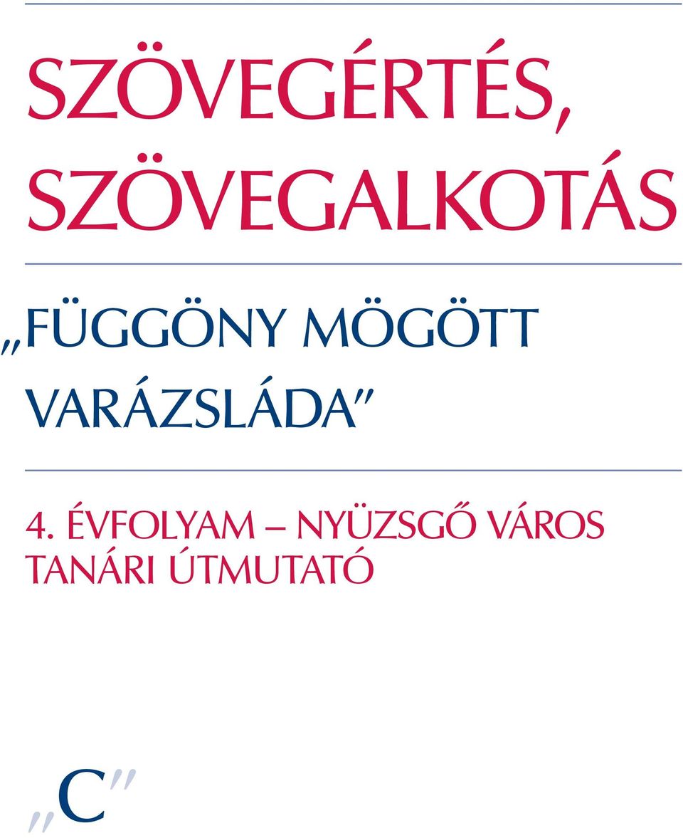 SZÖVEGÉRTÉS, SZÖVEGALKOTÁS - PDF Free Download