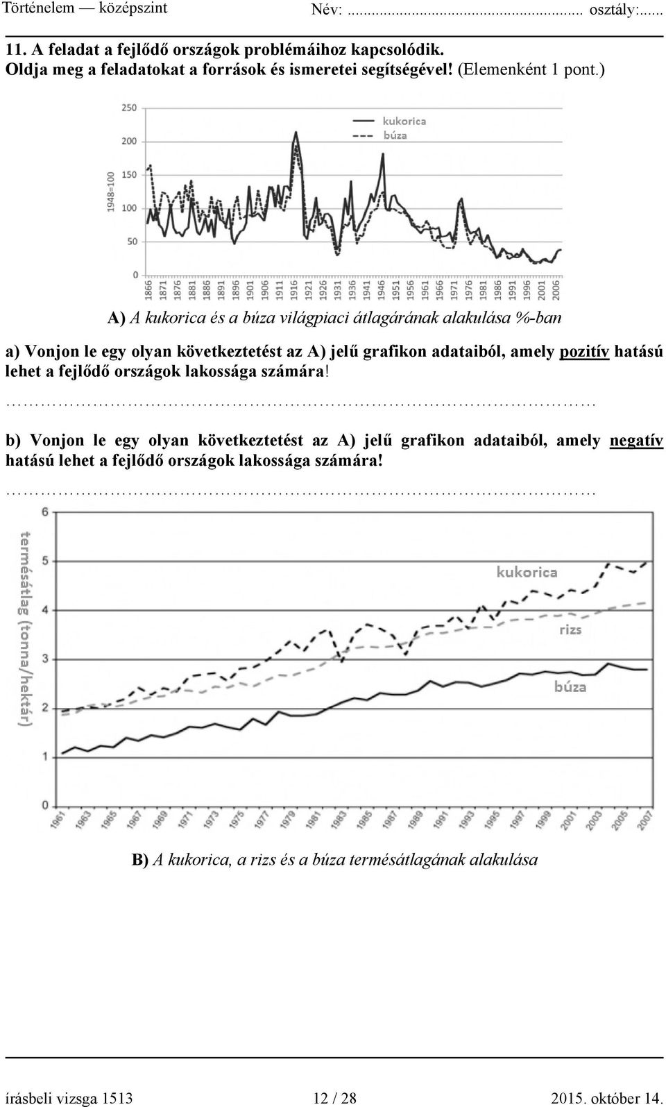 pozitív hatású lehet a fejlődő országok lakossága számára!