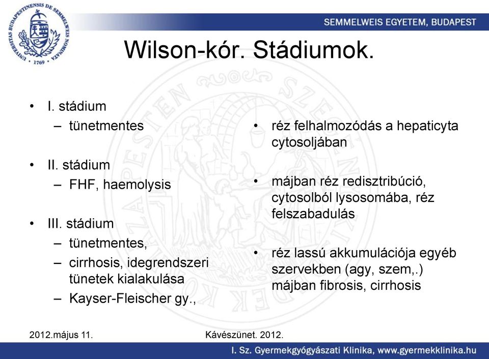 , réz felhalmozódás a hepaticyta cytosoljában májban réz redisztribúció, cytosolból