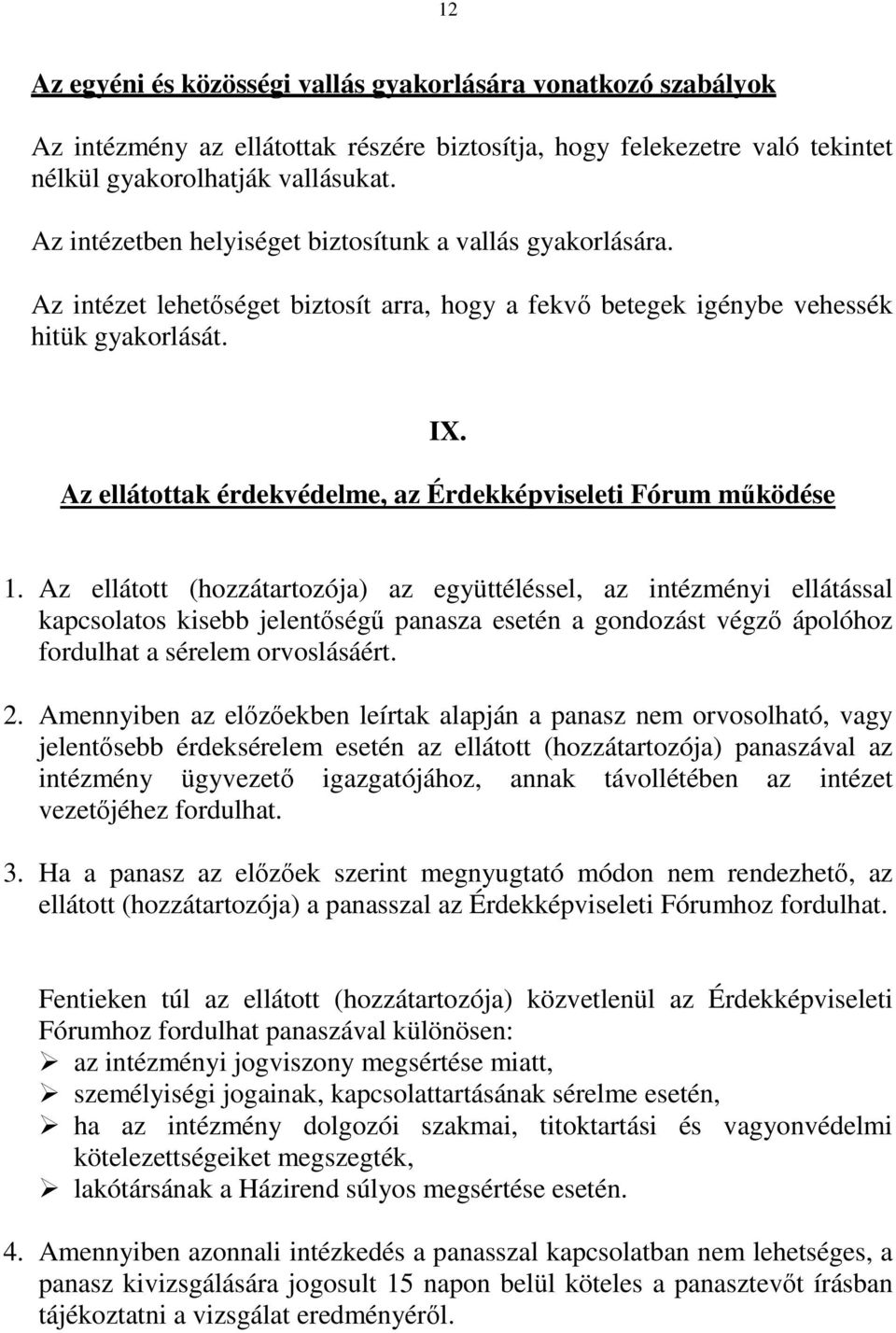 Az ellátottak érdekvédelme, az Érdekképviseleti Fórum működése 1.