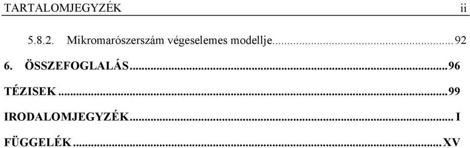 modellje...92 6. ÖSSZEFOGLALÁS.