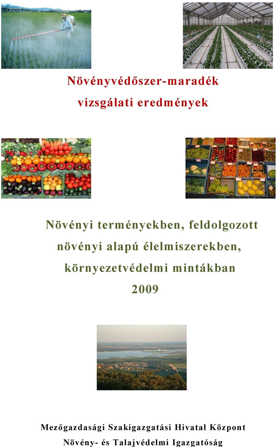környezetvédelmi mintákban ÖVÉNYVÉDŐSZER-MARADÉK V I ATI